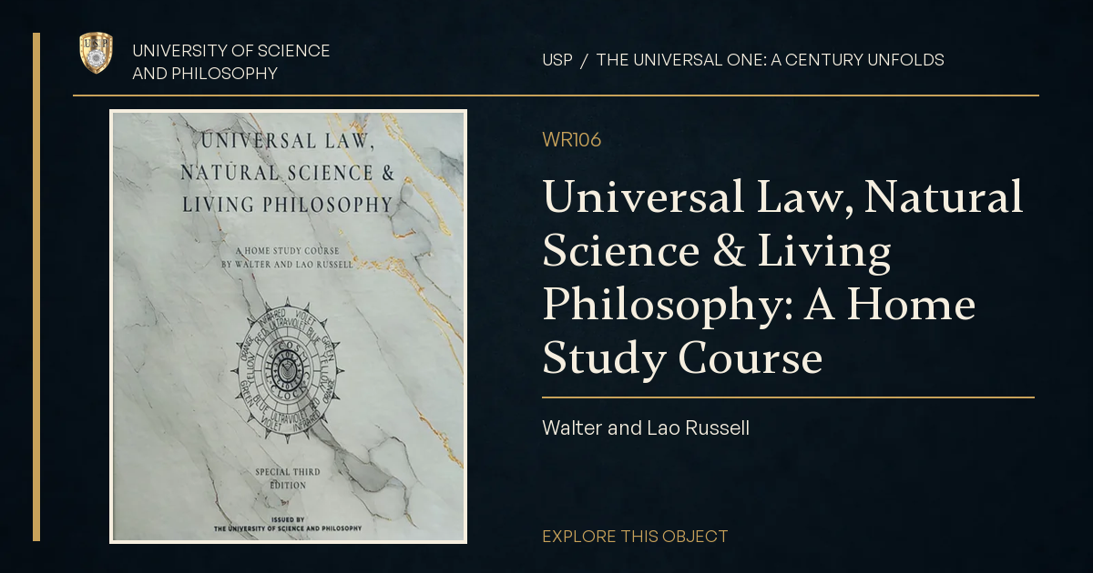 Universal Law, Natural Science & Living Philosophy: A Home Study Course